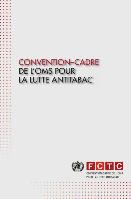 CONVENTION–CADRE DE <em>L</em>’OMS POUR LA LUTTE …
